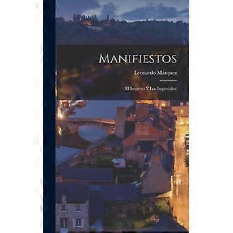 Manifiestos El Imperio Y Los Imperiales - Leonardo Mrquez - Hardcover - English Book - History