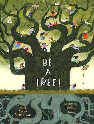 Be a Tree!