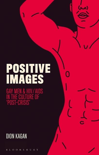 Positive Images by Kagan, Dion LaTrobe University, Australia Paperback