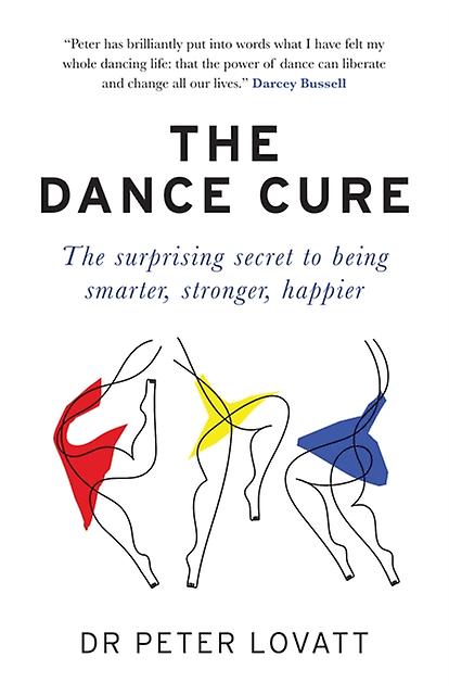 The Dance Cure by Dr Peter Lovatt Paperback