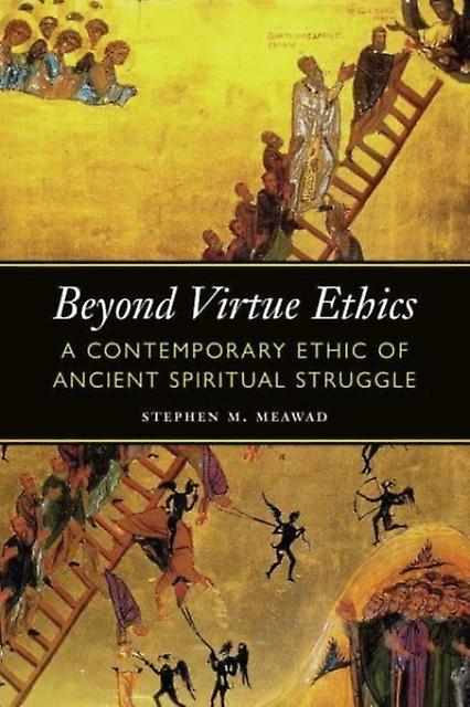 Beyond Virtue Ethics by Stephen M. Meawad Paperback Book