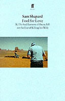 Fool For Love - Sam Shepard - Plays, playscripts - Faber & Faber - Paperback