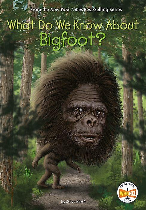 What Do We Know About Bigfoot by Who HQ Paperback