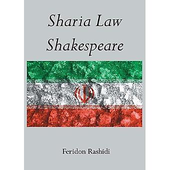 Sharia Law Shakespeare - Feridon Rashidi