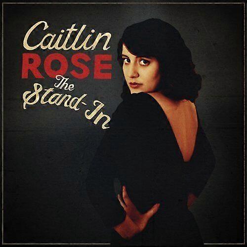Caitlin Rose : The Stand-in CD (2013)