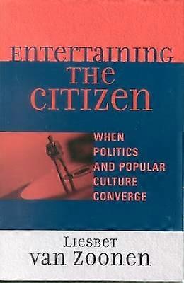Entertaining the Citizen