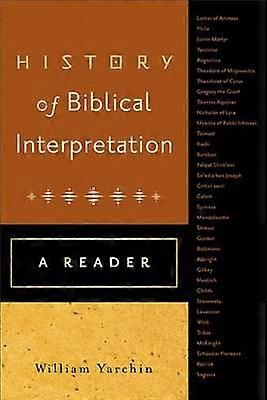 History of Biblical Interpretation - A Reader