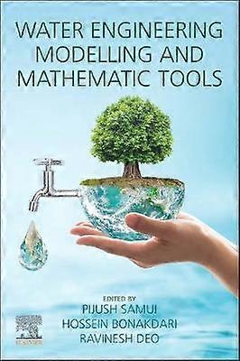 Water Engineering Modeling and Mathematic Tools