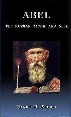 Abel The Russian Monk and Seer