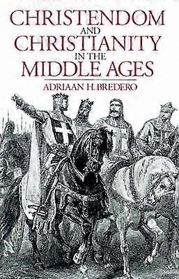 Christendom and Christianity in the Middle Ages