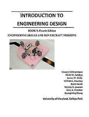 Introduction to Engineering Design Book 9 4th Edition Engineering Skills and Hovercraft Missions