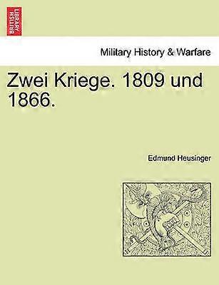 Zwei Kriege 1809 und 1866