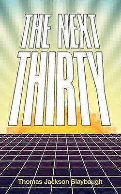 The Next Thirty