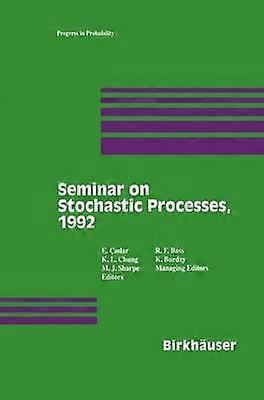 Seminar on Stochastic Processes 1992