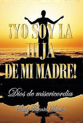 Yo Soy La Hija de Mi Madre!