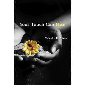 Your Touch Can Heal - Malcolm H. Miner - Paperback - en Book
