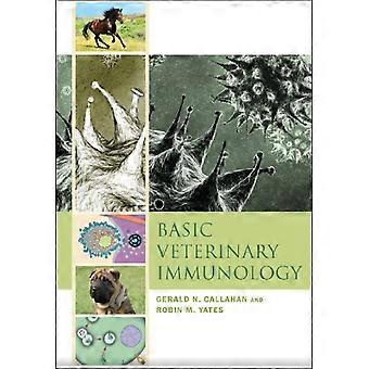 Basic Veterinary Immunology - Gerald N. Callahan