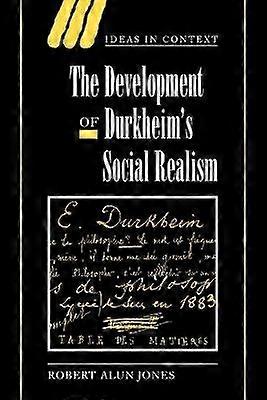 Develop Durkheim's Social Realism 55 Ideas in Context Series Number 55