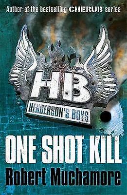 Henderson's Boys: One Shot Kill