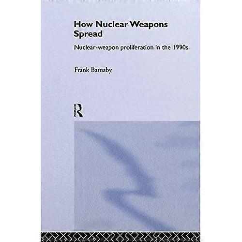 How Nuclear Weapons Spread