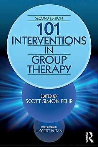 101 Interventions in GroupTherapy, 2nd Edition