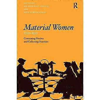 Materialne kobiety, 1750 1950: Konsumpcja pragnień i praktyki kolekcjonerskie