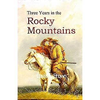 Tre anni sulle Montagne Rocciose