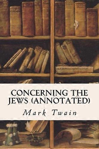Concerning the Jews (Annotated)