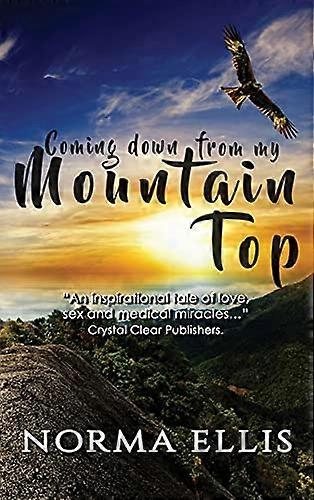 Coming Down from My  - Mountain Top