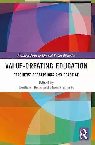 Value-creating Education Teachers' Perceptions And Practice - Taylor & Francis Ltd