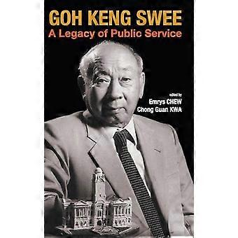 Goh Keng Swee A Legacy Of Public Service