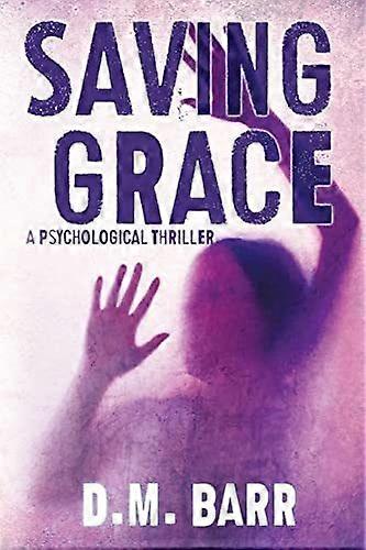 Saving grace a psychological thriller