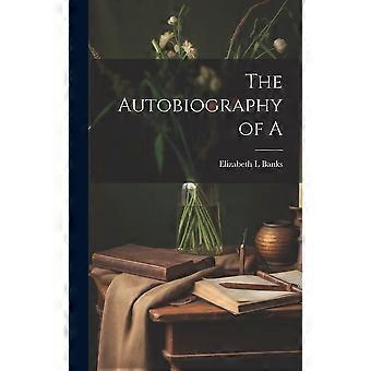 The autobiography of a