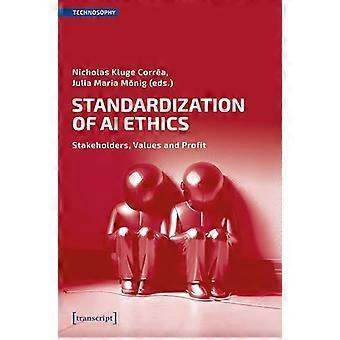 Standardization of AI Ethics Stakeholders Values and Profit