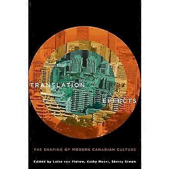 Translation Effects The Shaping of Modern Canadian Culture