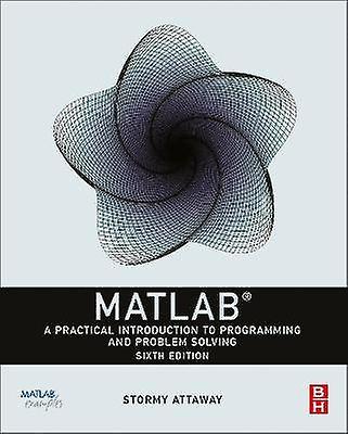 MATLAB: Een praktische introductie tot programmeren en probleemoplossing