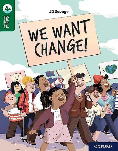 Oxford Reading Tree Treetops Reflect Oxford Reading Level 12 We Want Change by JD Savage Paperback