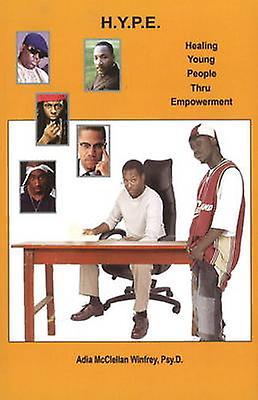 H.Y.P.E. by Winfrey & Adia McClellan & PsyD & Dr.
