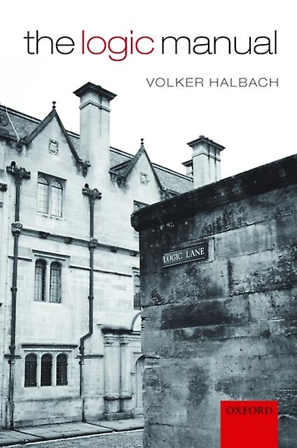 The Logic Manual by Volker University of Oxford Halbach Paperback Book