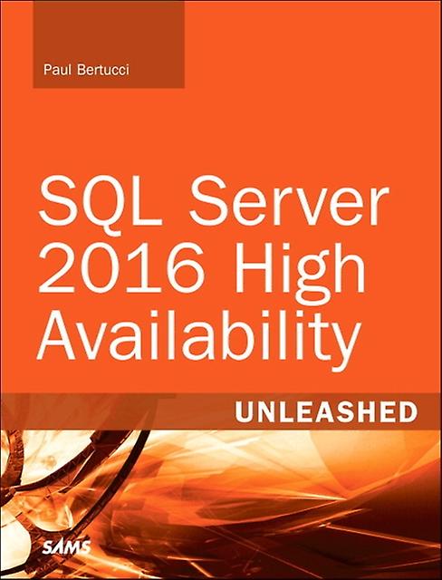 Sql Server 2016 High Availability Unleashed Includes Content Update Program by Raju Shreewastava Paperback Book