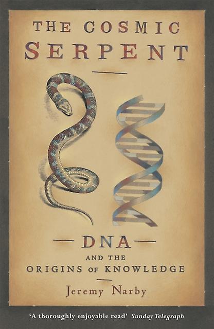 The Cosmic Serpent by Jeremy Narby Paperback Book
