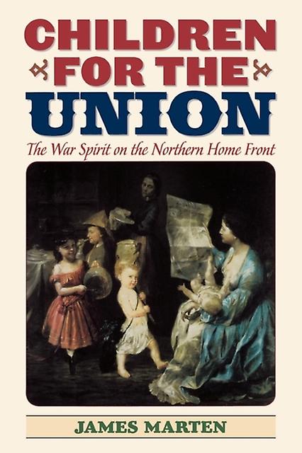 Children For The Union by James A. Marten Paperback Book