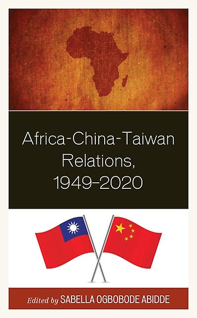 Africachinataiwan Relations 19492020 Paperback Book