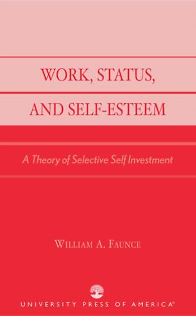 Work Status And Selfesteem by William A. Faunce Paperback Book