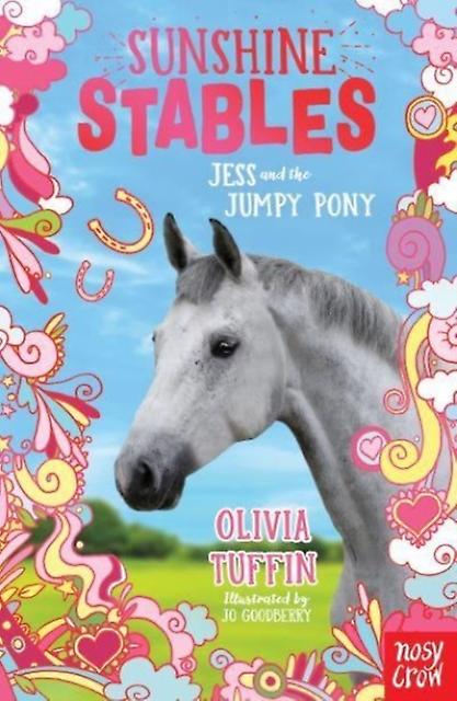 Sunshine Stables Jess And The Jumpy Pony by Olivia Tuffin Paperback