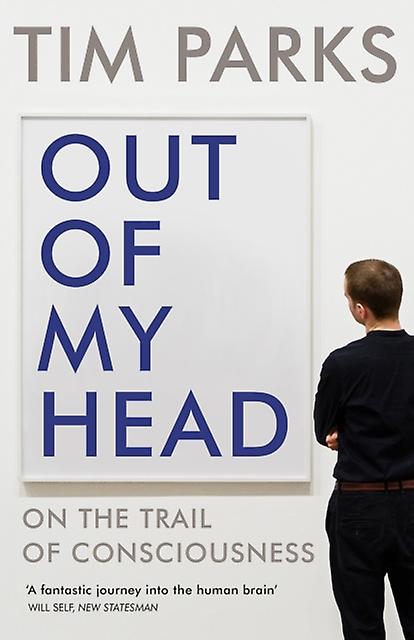 Out Of My Head by Tim Parks Paperback Book