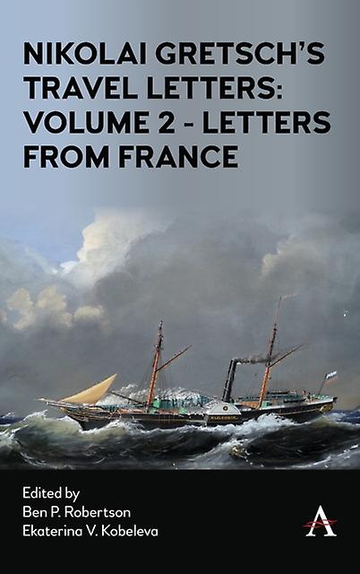 Nikolai Gretschs Travel Letters Volume 2 Letters From France Paperback Book