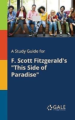 A Study Guide For F. Scott Fitzgeralds This Side Of Paradise