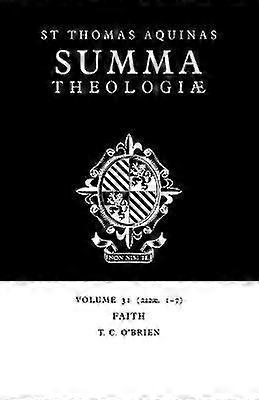 Summa Theologiae: Volume 31 Faith