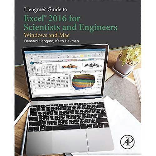 Liengme's Guide to Excel 2016 for Scientists and Engineers